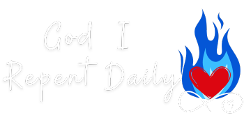 God I Repent Daily